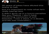 Maybe. Š @LookToLaLuna_ 20 years of jokes have diluted this scene to hell, but it's important to note what he's really saying here. GIF ... [I didn't grow up in a luxury paradise like you, Padme. I don't have comforting memories of soft beaches. I was a slave, in a desert, and life was miserable.] I don't like sand.