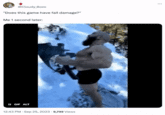 @Cloudy Bozo "Does this game have fall damage?" Me 1 second later: II GIF ALT 12:43 PM - Sep 25, 2023-9,749 Views ***