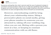 nylah @yumcoconutmilk Everyone acting like this nbd I cannot wait for your husband to keep in constant communication with his ex or take his wedding ring off when he goes out with the lads or like every single OnlyFans account and thirst trap photo he sees and generally w---- himself out emotionally However, microcheating could be lying about your relationship status, liking a provocative photo on social media, giving your phone number to someone you are attracted to, taking off your wedding ring when you are out, flirting with a person you meet at a bar, or keeping in constant communication with an old flame. : 6:59 PM . Sep 25, 2023