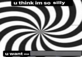 u think im so silly u want me whotfisjovana
