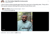 A.T. The Dallas Nightlife Ambassador @OhThatsAT I don't think white people get that this was just a friendly joke. They all in the quote tweets letting their pointy hood show smh Ever Bless @bannedyoangel Oct 1 I'm wheezing laughing 0:18 white people on a hike 2:58 AM - Oct 2, 2023 2.7M Views it's wet down there J Tik Tok rasclottt
