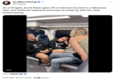 S lan Miles Cheong @stillgray An unhinged, drunk Karen goes off on German tourists in a ridiculous train rant while her boyfriend promises to break up with her. How embarrassing. 3:03 From Catch Up Worked SAUDAD MS 9:33 AM. Oct 5, 2023 6.4M Views EY LOVE