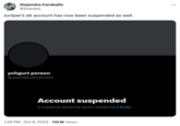 JUNlPER's Second Twitter Ban Alejandra Caraballo @Esqueer_ Juniper's alt account has now been suspended as well. yohgurt person @UNSTABLEPOSTING Account suspended X suspends accounts which violate the X Rules 1:29 PM Oct 6, 2023 110.1K Views : ...
