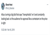 Ghost Host @Yuri_Librarian : Atlus: turning a big dial that says "transphobia" on it and constantly looking back at the audience for approval like a contestant on the price is right 12:32 AM. Feb 16, 2019