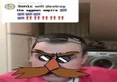 Vagy tails_the_fox Sonic will destroy the eggman empire !!!