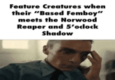 Feature Creatures when their "Based Femboy" meets the Norwood Reaper and 5'oclock Shadow