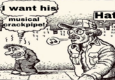 I want his musical crackpipe! ㅋㅋㅋ ㅋㅋ 3 33 37 33 fic Hat 17 17 11 ITT