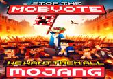 -STOP THE MOBVOTE 17. m HE HANT THEM ALL MOJANG