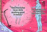 "The church has never done anything good in history" 851 The Pope blessing the Pokémon franchise in 2000