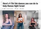 Here's 4 Tik-Tok dances you can do to help Hamas fight Israel By Left October 8, 2023 1984 69420 K KINEMASTER