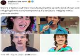 pagliacci the hater @Slatzism 0 there's a factory out there manufacturing this specific kind of man and I'm going to find it and compromise it's structural integrity with a pressure cooker : 11:16 AM - Aug 14, 2023 · 27.6K Views . (0) @WETHREEMUSIC We Three Hell As Well