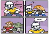 www EXECUTE ORDER 66! STONETOSS.COM U/SOLID_SNARK !? HUH? www