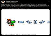 Supper Mario Broth @Mario BrothBlog Development files for Yoshi's Island contain sprites for razor blades, which appear to have been used as projectiles that some enemies could have shot at Yoshi. This was likely removed from the finished version due to not fitting the game's lighthearted tone. Source: twitter.com user@vervalkon, twitter.com/vervalkon/status/1286764773720424449