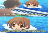 Nagisa of the pool, what is your wisdom? This pool isn't big enough to contain every tear ever shed from going through After Story.