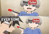9anime.to Premium You Tube Want to? EVERYONE You Tube Premium I do not! u/dexr