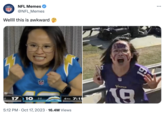 NFL MEMES HOMES Wellll this is awkward 55 NFL Memes @NFL_Memes -2 17 10 2-2 4TH 7:19 5:12 PM Oct 17, 2023 16.4M Views . 45 Viunes 1195 :