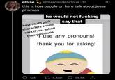 eloïse @mercierdescloux. 1d this is how people on here talk about jesse pinkman he would not f------ say that how south park characters would react if you asked their pronouns 124 any pronouns! thank you for asking! 4,489 54.4K ●●●