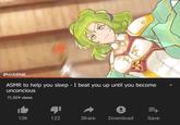 @NYAWNS ASMR to help you sleep - I beat you up until you become unconcious 71.024 views 10K 122 Share Download =+ Save