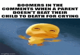 BOOMERS IN THE COMMENTS WHEN A PARENT DOESN'T BEAT THEIR CHILD TO DEATH FOR CRYING imgflip.com