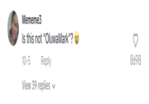 Mememe3 Is this not "OluwaMark"? 10-5 Reply View 39 replies 8698