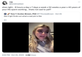 cay @koralinadean shes right... 8 hours a day x 7 days a week x 52 weeks a year x 40 years of your life spent working... thats not sad to yall? Tess T. Eccles-Brown, PhD @TTEcclesBrown · Oct 25 Gen Z girl finds out what a real job is like qotd in a 9-5 how do u have time for ur life 9:52 PM Oct 25, 2023 4.9M Views @TTEcclesBrown