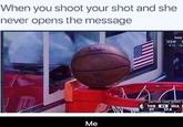 When you shoot your shot and she never opens the message Me NOW GSW 2 P.15-15 RAPTORS LEAD SERIES *** TOR 65 MIA от