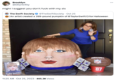 Brooklyn @bklynb4by might i suggest you don't f--- with my sis The Swift Society @TheSwiftSociety · Oct 25 An artist created a 399-pound pumpkin of @TaylorSwift13 for Halloween Taylor SwiftKin 399 lb. Pumpkin 11:25 AM. Oct 25, 2023 465.3K Views NPL 87 :