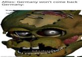 Allies: Germany won't come back Germany: made with mematic