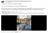 Shiv Ramdas Official Boye Mafia Spokesman @nameshiv "I'd like to order a scooped bagel" "I'm not scooping your f------ bagel, bro" This is why NYC is in the conversation for greatest city in America. Not saying it wins or anything, but the people are why it's right up there. O Gay-briel @Ian_Gay_briel 14h new york needs to start turning californians away at the border what the f--- is this s--- 0:28 BROSHIT REALI 278111 201001 if you order a bagel 9:33 AM - Oct 27, 2023 99.9K Views Tik Tok @tayloroffer :
