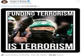 Isaac's Army @ReturnOfKappy #GenocideJoe is trending..... FUNDING TERRORISM النخبـا عز الدين السقار FFICIAL Last edited 2:30 PM Oct 18, 2023 29.9K Views H UY IS TERRORISM :