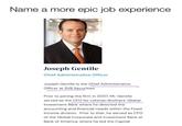 Name a more epic job experience Joseph Gentile Chief Administrative Officer Joseph Gentile is the Chief Administrative Officer at SVB Securities. Prior to joining the firm in 2007, Mr. Gentile served as the CFO for Lehman Brothers' Global Investment Bank where he directed the accounting and financial needs within the Fixed Income division. Prior to that, he served as CFO of the Global Corporate and Investment Bank at Bank of America, where he led the Capital