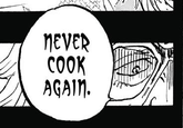 Never cook again NEVER COOK AGAIN.