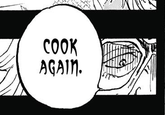 Cook again COOK AGAIN.