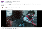 Deepfried | COMMS Open @ledumb_deep Miles has finally gained his first ever widely hated suit after 12 years I'm crying asc 0:07 @ascinhiding. Oct 28 the difference LMAOO BANY Spider-Man: It's time for a Miles Morales original, y'know? 1:11 AM - Oct 29, 2023 561.8K Views
