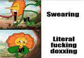 imgflip.com yt yt Swearing Literal f------ doxxing