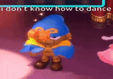 i don't know how to dance