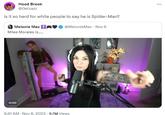 Hood Brook @Gelzazz is it so hard for white people to say he is Spider-Man? Melonie Mac Miles Morales is..... 0:00 BUTTER @MelonieMac - Nov 6 9:41 AM Nov 8, 2023 9.7M Views