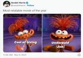 Vandol Harris @vandolharris. Follow Most relatable movie of the year Cost of Living 11:45 AM . Nov 9, 2023 Underpaid Job