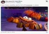 film posersTM Josie Marie @TheJosieMarie. Follow I too have anxiety and a lot of baggage. 5 stars. 12:34 PM - Nov 9, 2023 X