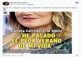 X David Cereceda O @davidamistad. Follow Que Tú digas que has pasado el peor verano es de traka... Carlota Corredera, al límite "HE PASADO EL PEOR VERANO DE MI VIDA" Su implacable defensa de Rocío Carrasco le ha provocado numerosas críticas en redes y muchos enemigos en su trabajo 6:48 PM - Sep 7, 2021 O