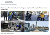 Yes, it's me @ElysiusThor San Francisco residents: Thank you, President Xi, for making our city liveable again. Please visit more often. Chang смсво cental market community b 11:55 PM. Nov 12, 2023 THE ROS Jaunomine PATTE OMELESSNESS # B DOWNTOWN TEAM :