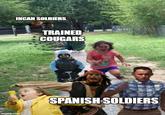 Behold, the Battle of Ollantaytambo (1537), the greatest Spanish defeat during the Conquest of the Inca Empire | History Memes INCAN SOLDIERS imgflip.com TRAINED COUGARS SPANISH SOLDIERS