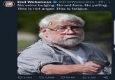 FEWER THINGS End Wokeness @EndWokeness 11h No veins bulging. No red face. No yelling. This is not anger. This is fatigue. 3,183 13,698 51.8K ₁5.2M go TUO