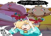 NO 00 DO!! JOIN US, ROSA