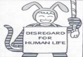 T 13 DISREGARD FOR HUMAN LIFE