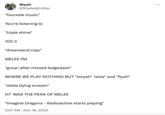 Melee Wyatt @Slades Brother *fourside music* You're listening to *triple shine* 102.3 *dreamland clap* MELEE FM *groan after missed ledgedash* WHERE WE PLAY NOTHING BUT *toryah* *ataa* and *fiyah* *zelda dying scream* 07' WAS THE PEAK OF MELEE *Imagine Dragons - Radioactive starts playing* 3:57 AM Nov 18, 2023 :