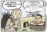 WE SHOULD IMPROVE technology SOMEWHAT. HOW STANDARDS PROLIFERATE: (SEE: A/C CHARGERS, CHARACTER ENCODINGS, INSTANT MESSAGING, ETC) SOON: SITUATION: THERE ARE 14 COMPETING STANDARDS. BORS 14?! RIDICULOUS! WE NEED TO DEVELOP ONE UNIVERSAL STANDARD THAT COVERS EVERYONE'S USE CASES. YEAH! SITUATION: THERE ARE 15 COMPETING STANDARDS. prin B 91-1-b DIST. BY UNIVERSAL UCLICK