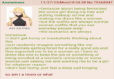 Anonymous 449 KB PNG 11/27/23(Mon)18:34:38 No.75568947 >fantasize about being feminized like some girl doing my hair and putting makeup on me and making me dress like a woman >but the outfits are always normie woman outfits that you see everyday people wear >the scenarios are always nonsexual >i don't get horny or masturbate thinking about this >just randomly imagine something like me accidentally getting hired for a really good job and they expected me to be a woman so i have to dress like one to keep the job or something or being enrolled at a women's university or some woman just seeing me and wanting me to be a girl for whatever reason >don't feel horny, just feel a deep sad longing so am I a troon or what