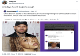 @chismosavirus in 5 days he will begin to cough megan Pop Base @PopBase Sep 17 Chris Brown reacts to headline about Tinashe regretting her 2015 collaboration with him, which she said was a label decision: "NAME 5 TINASHE songs or die.... EVERYBODY DEAD •• 99 DE SET COCKTAILS SE CAL HYDE SUNSET KITCHEN + COCKTAIL 4:22 AM . Sep 17, 2023 991.9K Views Tinashe Regrets 2015 Collaborations With R. Kelly & Chris Brown: 'That Is So Embarrassing' Comments chrisbrownofficial > 8h NAME 5 TINASHE songs or die...... EVERYBODY DEAD. 2,677 likes Reply View 318 more replies chrisbrownofficial Ⓒ 8h : V