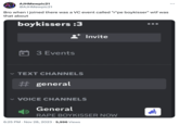 AJHMewpic21 @AJHMewpic21 Bro when i joined there was a VC event called "r*pe boykisser" w-- was that about boykissers :3 3 Events ✓ TEXT CHANNELS # general Invite ✓ VOICE CHANNELS General R--- BOYKISSER NOW 6:25 PM Nov 28, 2023 5,996 Views